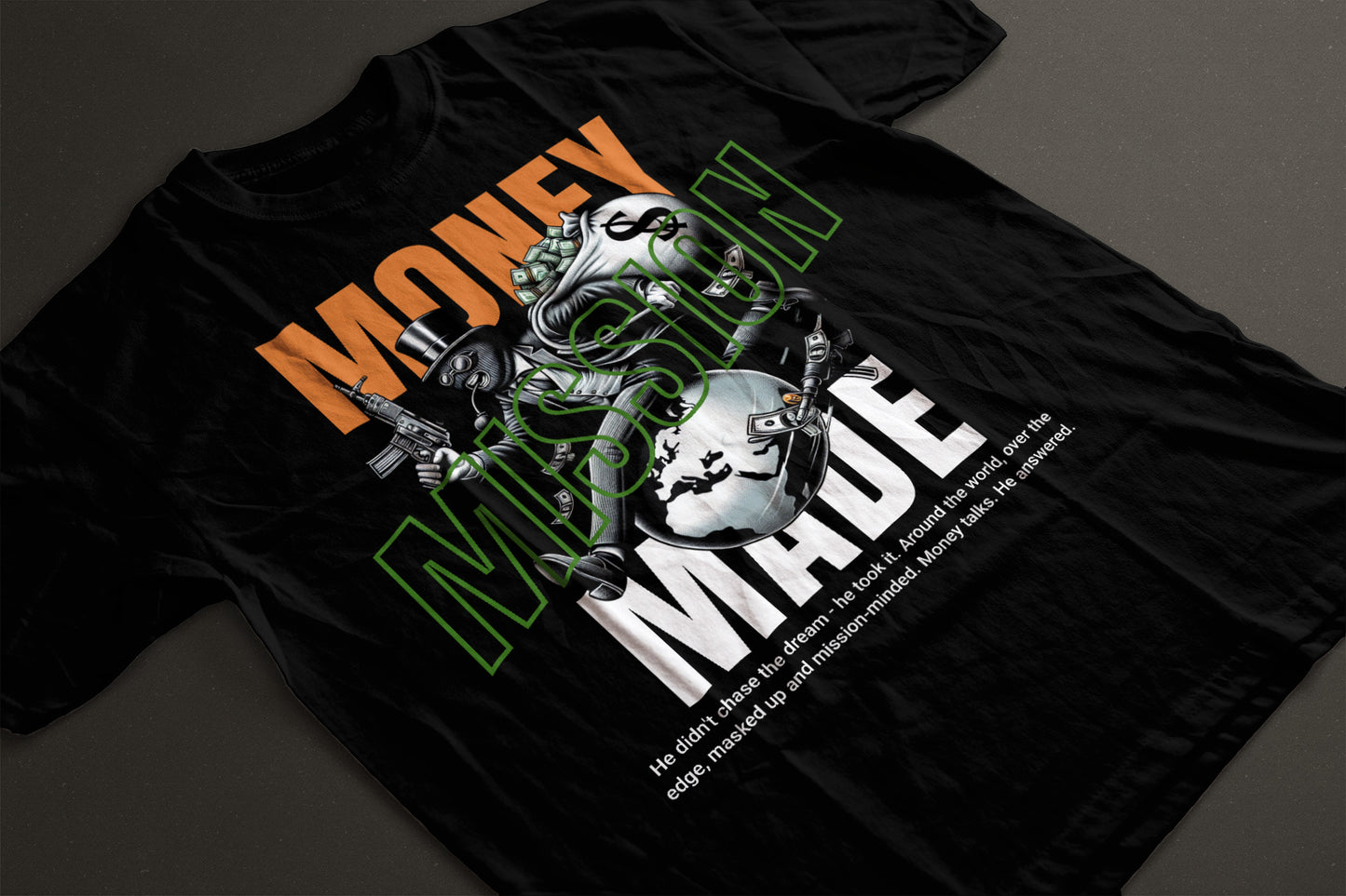 Money. Mission. Made. - Global Hustler Tee