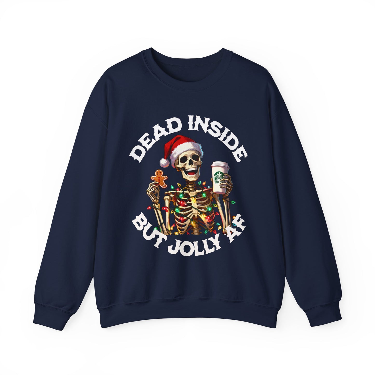 Dead Inside But Jolly AF Sweatshirt