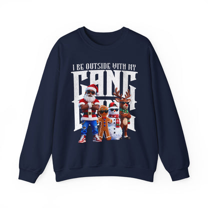 I Be Outside with My Gang Gang