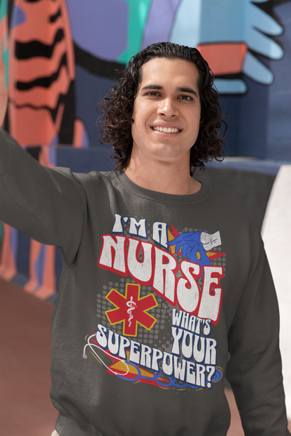 I'm a Nurse What's Your Superpower
