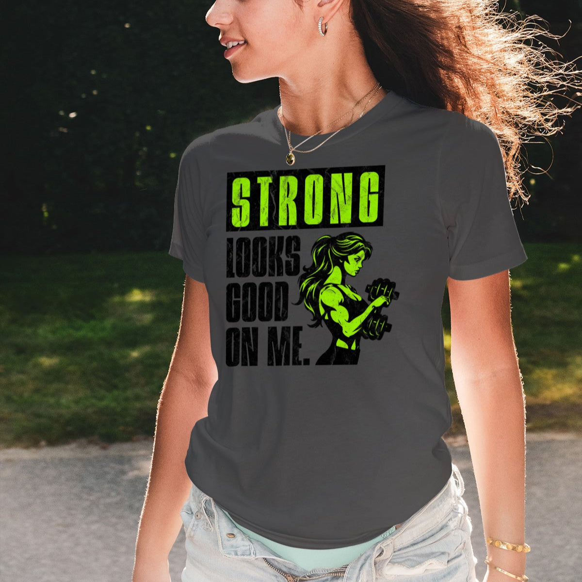 Strong Looks Good on Me