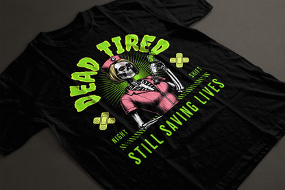 Dead Tired Nurse Tee